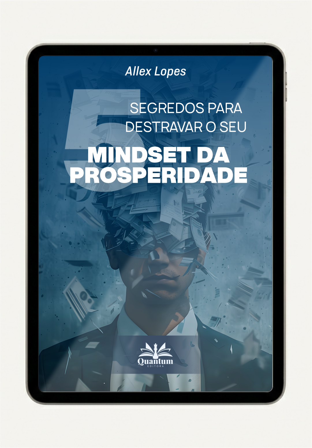 5 Segredos para Destravar o Seu Mindset da Prosperidade