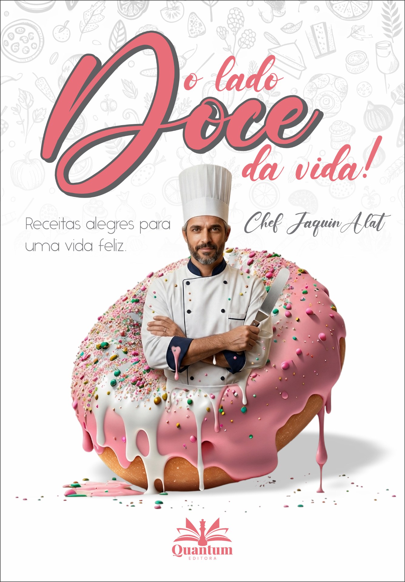 O Lado Doce da Vida — Chef Jaquin Alat